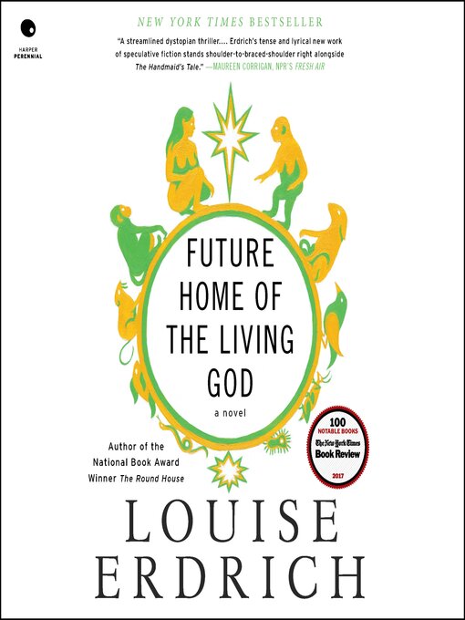 Title details for Future Home of the Living God by Louise Erdrich - Available